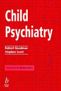 Complete Basic Child Psychiatry - Goodman, Robert, Ph.D., and Scott, Stephen