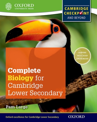 Complete Biology for Cambridge Lower Secondary (First Edition) - Large, Pam