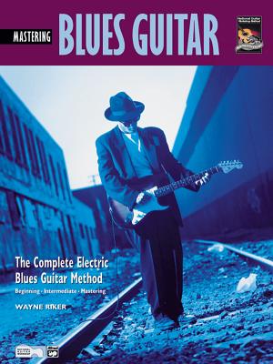 Complete Blues Guitar Method: Mastering Blues Guitar, Book & DVD - Riker, Wayne