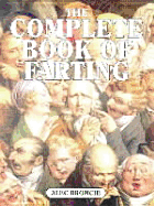 Complete Book of Farting - Bromcie, Alec