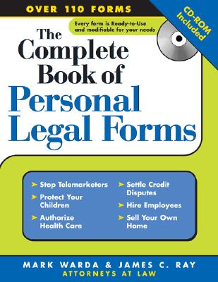 Complete Book of Personal Legal Forms - Warda, Mark, J.D., and Ray, James C