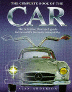 Complete Book of the Car - Andrews McMeel Publishing, and Carlton Books, and Anderson, Alan Ross