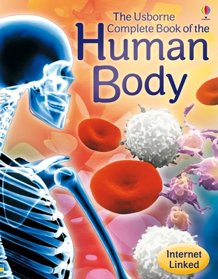 Complete Book of the Human Body - Claybourne, Anna