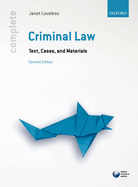 Complete Criminal Law: Text, Cases, and Materials
