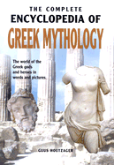 Complete Encyclopedia of Greek Mythology-(Chartwell) - Book Sales, Inc. (Creator)