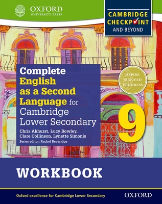 Complete English as a Second Language for Cambridge Lower Secondary Student Workbook 9 - Akhurst, Chris, and Bowley, Lucy, and Collinson, Clare