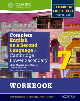 Complete English as a Second Language for Cambridge Lower Secondary Workbook 7 - Akhurst, Chris, and Bowley, Lucy, and Simonis, Lynette