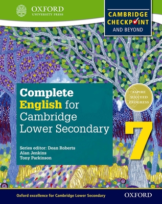 Complete English for Cambridge Lower Secondary 7 (First Edition) - Roberts, Dean (Series edited by), and Parkinson, Tony, and Jenkins, Alan