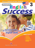 Complete English Success Grade 3 - Learning Workbook for Third Grade Students - English Language Activity Childrens Book - Aligned to National and State Standards