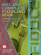 Complete Fiddling Book - Bay, Mel, and Castle, Joseph, and Duncan, Craig, Dr.