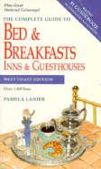 Complete Guide to Bed and Breakfasts, Inns and Guesthouses - Lanier, Pamela, Dr.