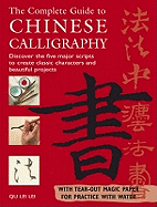 Complete Guide to Chinese Calligraphy: Discover the Five Major Scripts to Create Classic Characters and Beautiful Projects
