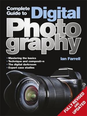 Complete Guide to Digital Photography - Farrell, Ian