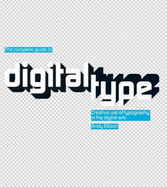 Complete Guide to Digital Type: Creative Use of Typography