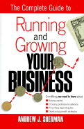 Complete Guide to Running and Growing Your Business - Sherman, Andrew