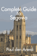 Complete Guide to Segovia