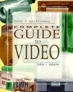 Complete Guide to Video
