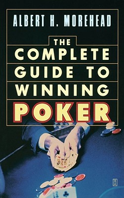 Complete Guide to Winning Poker - Morehead, Albert H