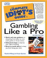Complete Idiot's Guide to Gambling Life a Pro