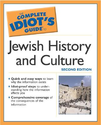 Complete Idiot's Guide to Jewish History and Culture - Blech, Benjamin, Rabbi