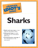 Complete Idiot's Guide to Sharks - Peachin, Mary, and Burgess, George H (Foreword by)