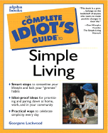 Complete Idiot's Guide to Simple Living