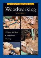 Complete Illustrated Guide to Woodworking DVD Volume 3