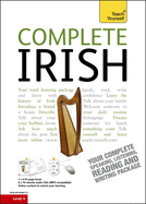 Complete Irish Beginner to Intermediate Book and Audio Course: Learn to read, write, speak and understand a new language with Teach Yourself