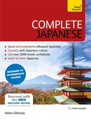 Complete Japanese Beginner to Intermediate Course: Learn to Read, Write, Speak and Understand a New Language - Gilhooly, Helen