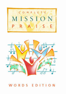 Complete Mission Praise: Words Edition