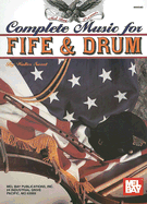 Complete Music for the Fife and Drum - Sweet, Walter D