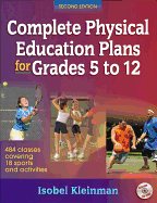 Complete Physical Education Plans for Grades 5 to 12-2nd Ed