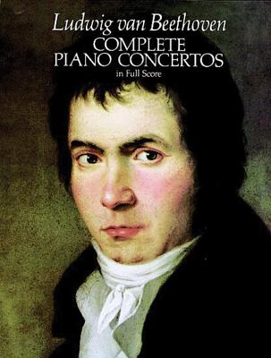 Complete Piano Concertos in Full Score - Beethoven, Ludwig Van