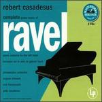 Complete Piano Music of Maurice Ravel - Gaby Casadesus (piano); Robert Casadesus (piano); Zino Francescatti (violin); Philadelphia Orchestra; Eugene Ormandy (conductor)