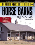 Complete Plans for Building Horse Barns Big and Small