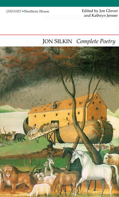 Complete Poems - Jon Silkin - Silkin, Jon
