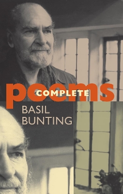 Complete Poems - Bunting, Basil, and Caddel, Richard (Editor)