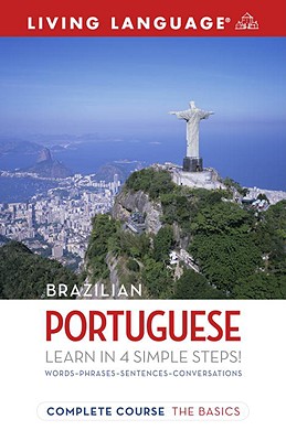 Complete Portuguese: The Basics (Coursebook) - Living Language