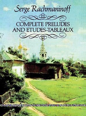 Complete Preludes And Etudes-Tableaux - Rachmaninoff, Serge
