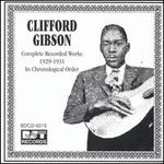 Complete Recorded Works (1929-1931) - Clifford Gibson