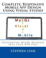 Complete, Responsive Mobile App Design Using Visual Studio: Integrating MySQL Database Into Your Web Page