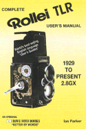 Complete Rollei Tlr User's Manual