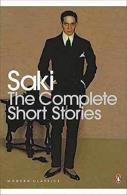 Complete Short Stories (Saki) - Saki (Munro, H H ), and Saki