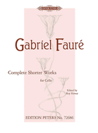 Complete Shorter Works for Cello and Piano: Opp. 16, 24, 69, 77, 78, 98, Andante, Morceau de Lecture; App.: ?tude for 2 VC.