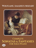 Complete Sonatas and Fantasies for Solo Piano