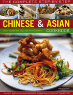 Complete Step-by-step Chinese and Asian Cookbook