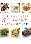 Complete Stir Fry Cookbook - Thunder Bay Press (Creator)