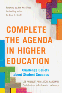 Complete the Agenda in Higher Education: Challenge Beliefs about Student Success
