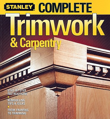 Complete Trimwork & Carpentry - Stanley Complete