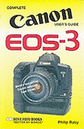 Complete Users' Guide: Canon EOS-3